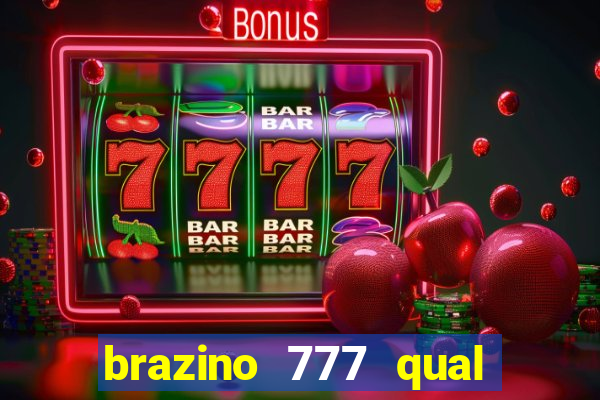 brazino 777 qual melhor jogo